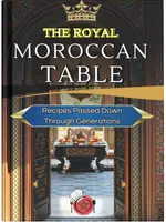 The Royal Moroccan Table — Part 1